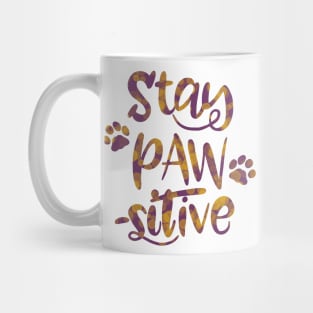 Stay Pawsitive Mug